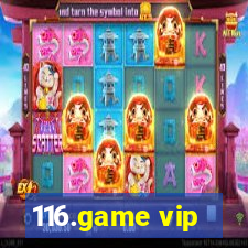 116.game vip